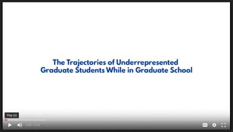 Trajectories of Underrepresented Graduate Students