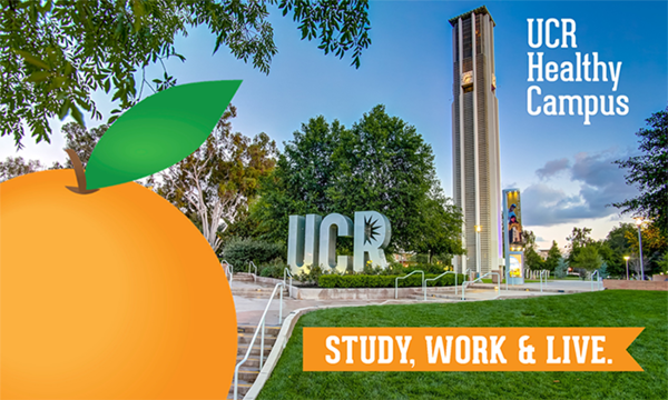 UCR Healthy Campus: Study, Work & Live